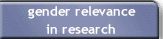 Gender relevance in orienting research and action activity