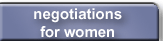 Negotiations for women