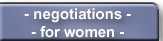 Negotiations for women
